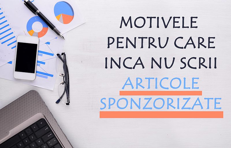 Read more about the article Motivele pentru care inca nu scrii articole sponsorizate